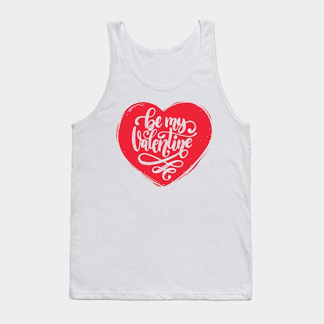 Be My Valentine - Cute Romantic Valentine's Day Heart of Love Tank Top by bigbikersclub